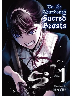 cover image of To the Abandoned Sacred Beasts, Volume 1